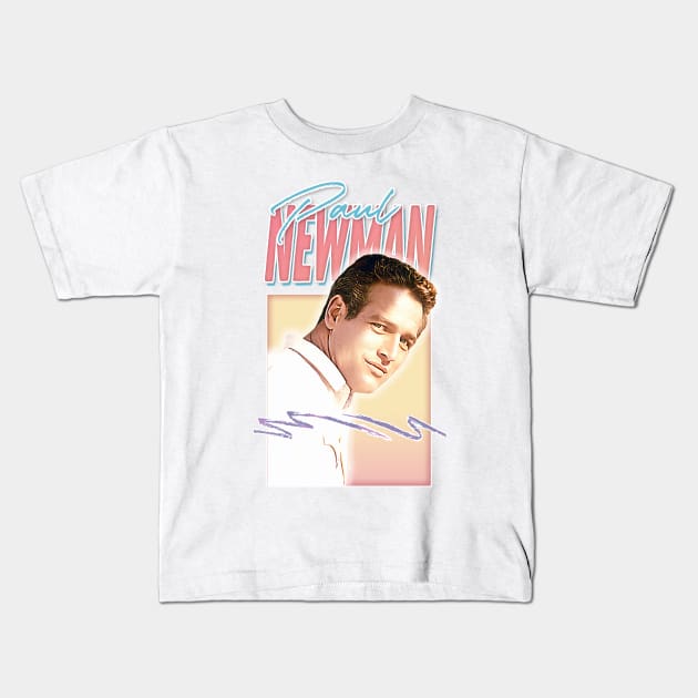 Paul Newman - Retro Aesthetic Style Fan Art Design Kids T-Shirt by DankFutura